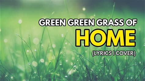 youtube green green grass of home